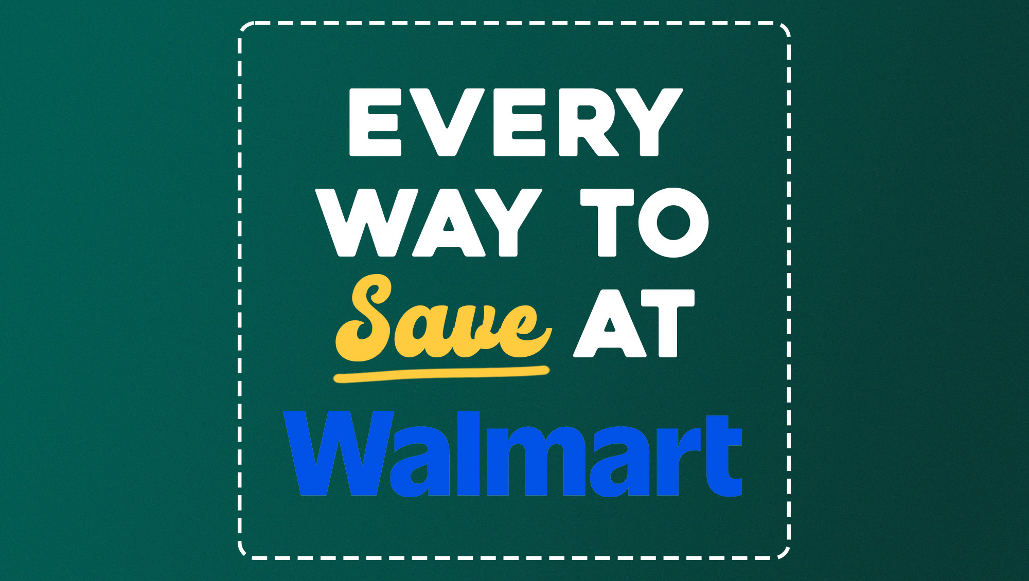 Every Way to Save at Walmart