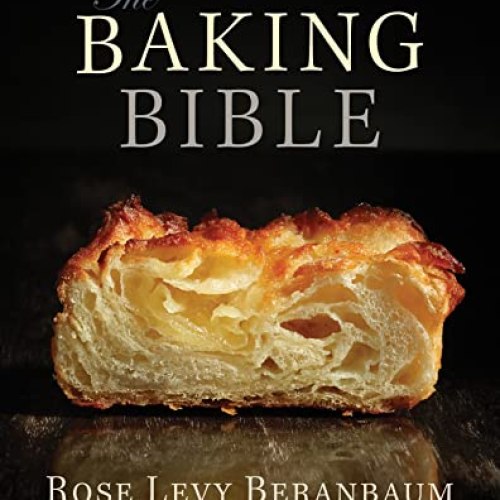 The Baking Bible: A Comprhensive Baking Book for making Cakes, Pies and More