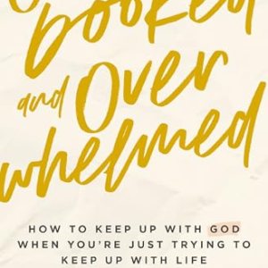 Kindle Ed.: How to Keep Up with God When You’re Just Trying to Keep Up with Life